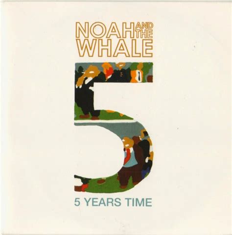 5 years time song|noah and the whale 5 years time.